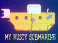 Mäng My Rusty Submarine