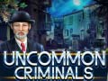 Mäng Uncommon Criminals