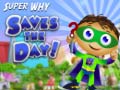 Mäng Super Why Saves the Day