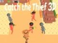 Mäng Catch The Thief 3D
