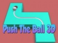 Mäng Push The Ball 3D