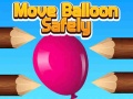 Mäng Move Balloon Safely
