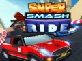 Mäng Super Smash Ride