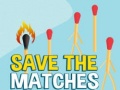 Mäng Save the Matches