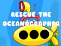 Mäng Rescue The Oceanographer