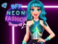 Mäng BFF Neon Fashion Dress Up