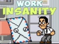 Mäng Work Insanity