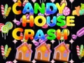 Mäng Candy House Crash