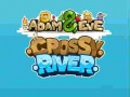 Mäng Adam & Eve Crossy River