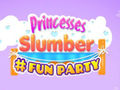 Mäng Princesses Slumber Fun Party
