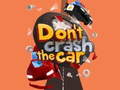 Mäng Don't Crash the Car