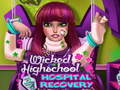 Mäng Wicked High School Hospital Recovery