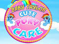 Mäng Baby Taylor Cute Pony Care