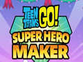 Mäng Teen Titans Go  Super Hero Maker