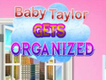 Mäng Baby Taylor Gets Organized