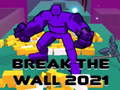 Mäng Break The Wall 2021