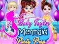 Mäng Baby Taylor Mermaid Party Prep