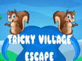Mäng Tricky Village Escape