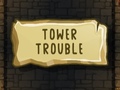 Mäng Tower Trouble