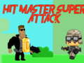 Mäng Hit master Super attack
