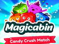 Mäng Magicabin candy crush match