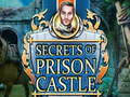 Mäng Secrets of Prison Castle