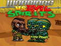 Mäng Warriors VS Evil Sipirits