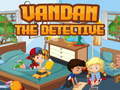 Mäng Vandan the detective