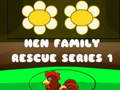 Mäng Hen Family Rescue Series 1
