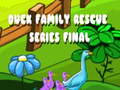 Mäng Duck Family Rescue Series Final