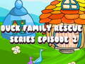 Mäng Duck Family Rescue Series Episode 2