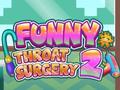 Mäng Funny Throat Surgery 2