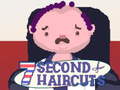 Mäng 7 Second Haircuts