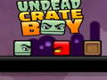Mäng Undead Crate Boy