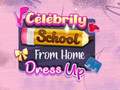 Mäng Celebrity School From Home Dress Up