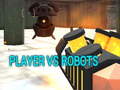 Mäng Player vs Robots