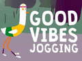 Mäng Good Vibes Jogging