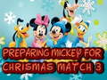 Mäng Preparing Mickey For Christmas Match 3