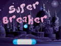 Mäng Super Breaker