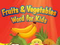 Mäng Fruits and Vegetables Word for Kids