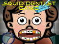 Mäng Squid Dentist Game