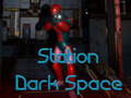 Mäng Station Dark Space
