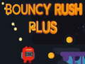 Mäng Bouncy Rush Plus