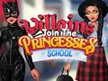 Mäng Villains Join The Princesses School