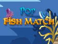 Mäng Pop Fish Match 