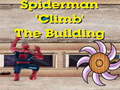 Mäng Spiderman Climb Building