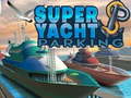 Mäng Super Yacht Parking
