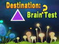 Mäng Destination: Brain Test