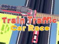 Mäng Train Traffic Car Race