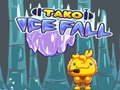 Mäng Tako Ice Fall